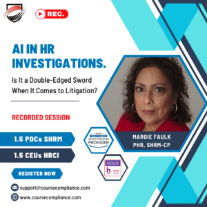 AI in HR Investigations. _course compliance_Margie falks's webinar