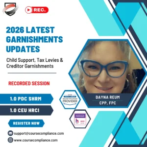 2026 Latest Garnishments Updates_course compliance_Dayna Reum CPP, FPC